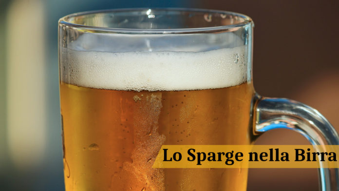 Lo sparge nella birra. Un passaggio tanto semplice quanto delicato!