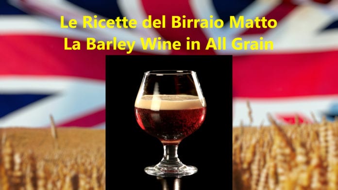 Barley Wine in All Grain: Quando l'eleganza incontra la birra!