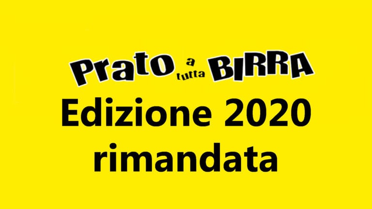 Prato a Tutta Birra: Rimandato il decennale! Prato a Tutta Birra: Rimandato il decennale!