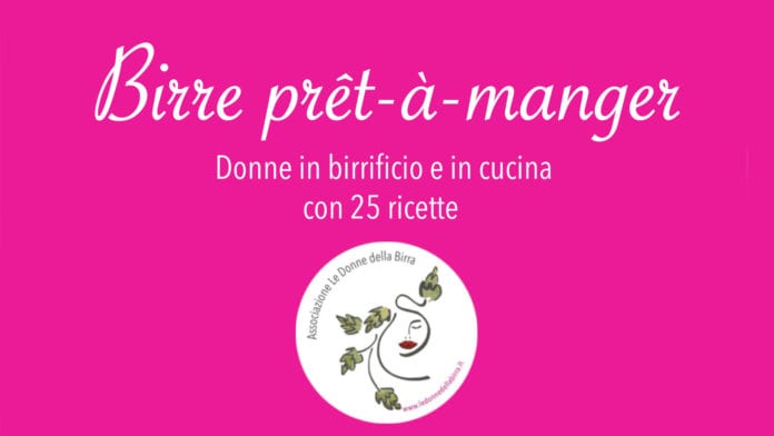 Birra Prêt-à-Manger: ricette e abbinamenti a cura de Le Donne della Birra